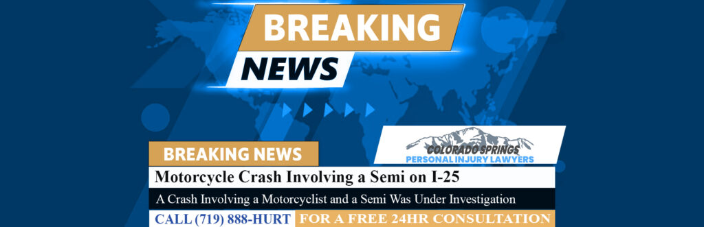 [06-21-24] Motorcycle Crash Involving a Semi on I-25 North of Colorado Springs